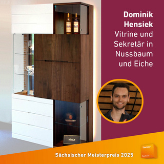 Der Sächsische Meisterpreis 2025: Dominik Hensiek, Vitrine und Sekretär in Nussbaum und Eiche